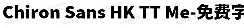 Chiron Sans HK TT Me字体转换